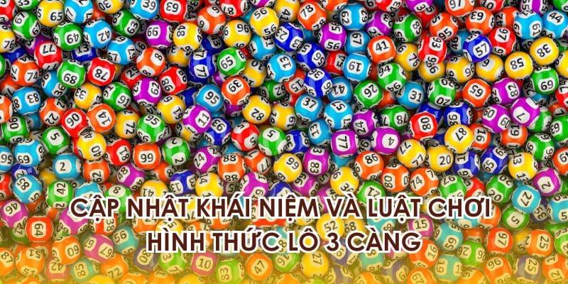 Khái niệm lô 3 càng 33win